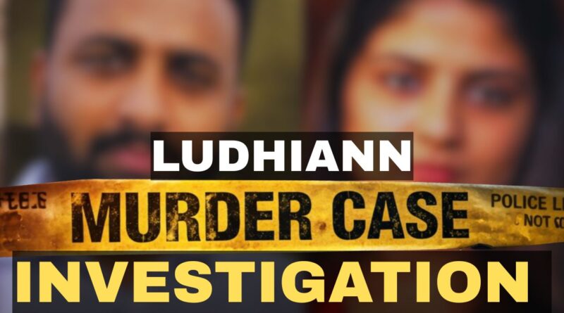 Manvi Mittal murder case Ludhiana investigation crime scene