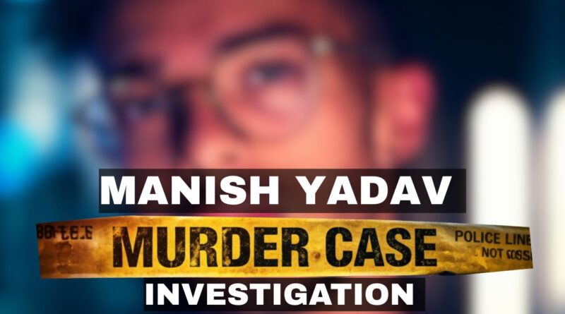 Manish Yadav murder case railway track investigation Etawah police search scene