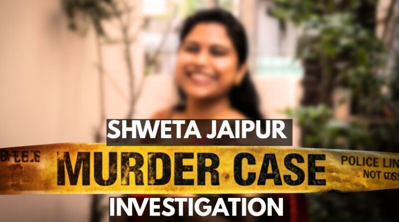 Jaipur double murder case crime scene police investigation shweta rohit case